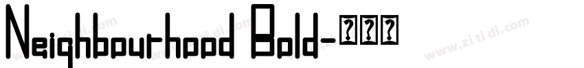 Neighbourhood Bold字体转换 Neighbourhood Bold字体转换
